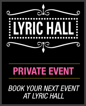 Lyric Hall Private Event